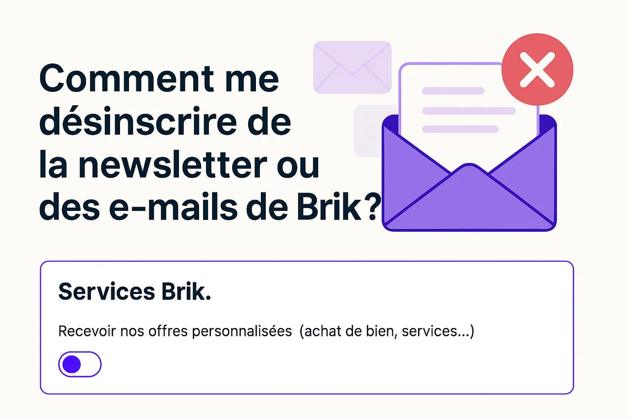 📨 Comment me désinscrire de la newsletter ou des e-mails de Brik ?